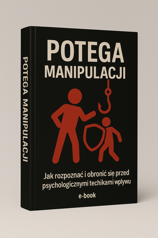 „Potęga Manipulacji – e-book o technikach wpływu i obronie”